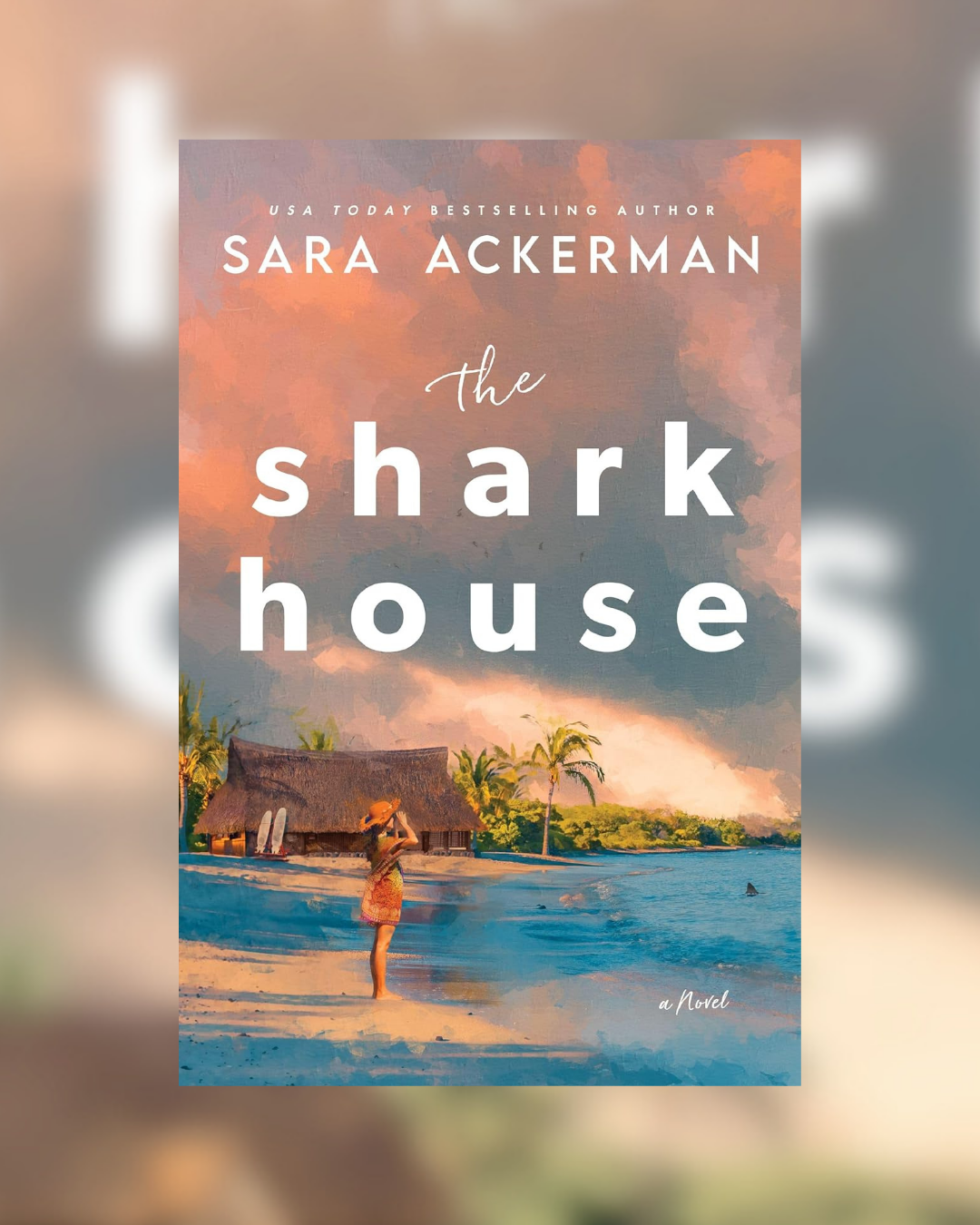 The Shark House by Sara Ackerman