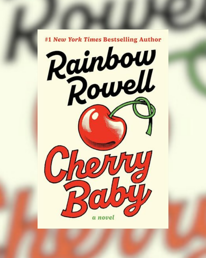 Cherry Baby by Rainbow Rowell