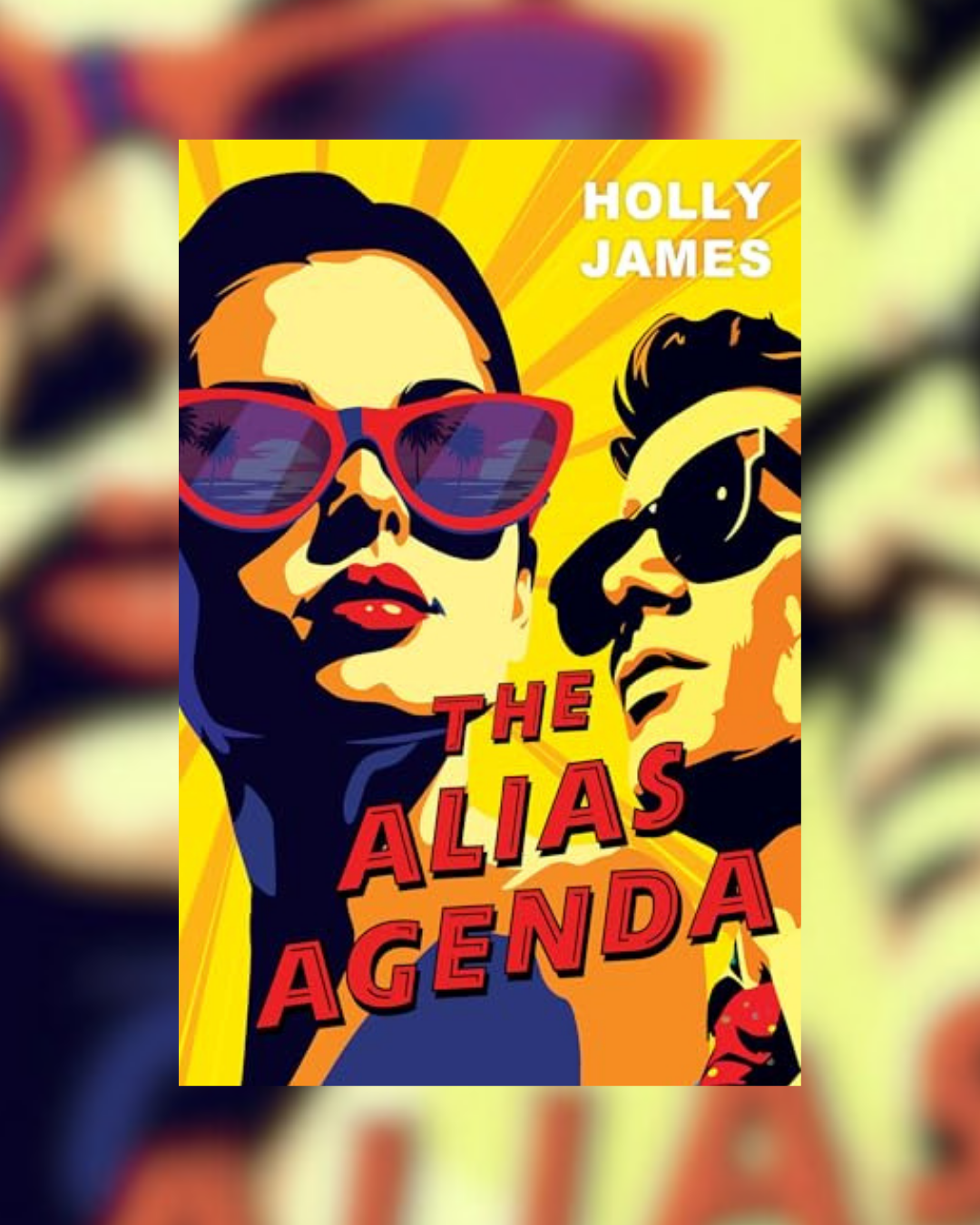 The Alias Agenda by Holly James