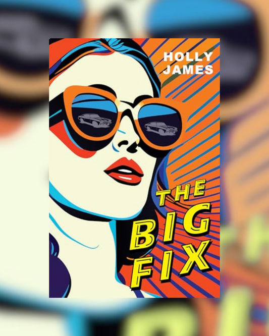 The Big Fix by Holly James