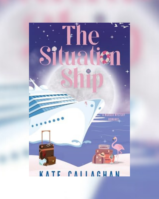 The Situation Ship by Kate Callaghan