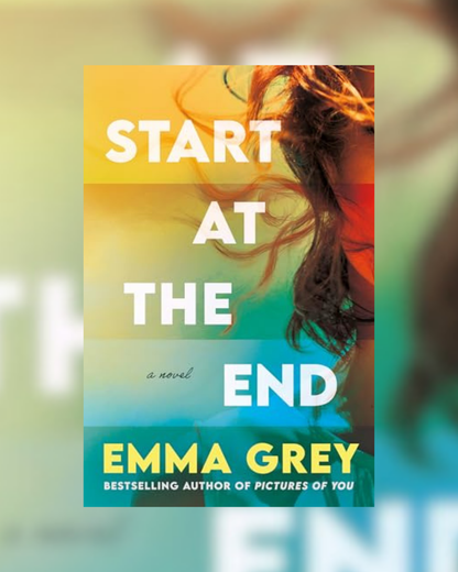 Start at the End by Emma Grey