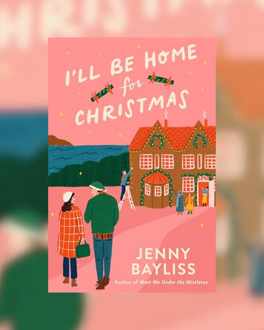 I'll Be Home for Christmas by Jenny Bayliss
