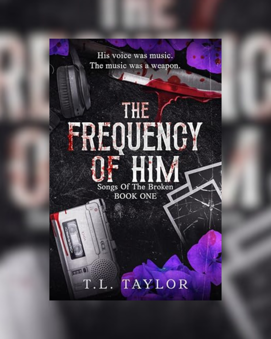 The Frequency of Him by T.L. Taylor