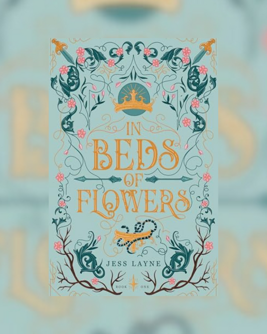 In Beds of Flowers by Jess Layne