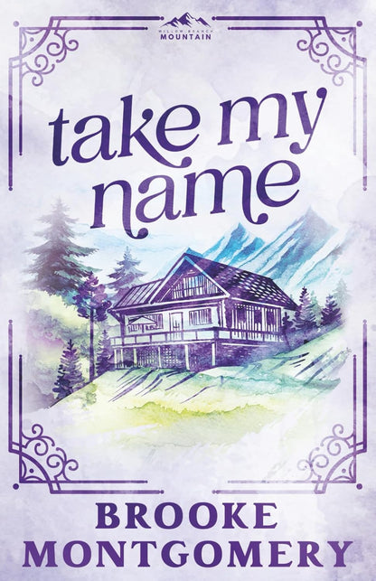 Take My Name by Brooke Montgomery (Willow Branch Mountain #1)