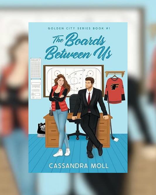 The Boards Between Us by Cassandra Moll (The Golden City Series #1)