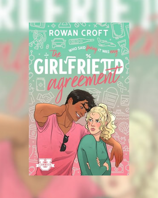 Girlfriend Agreement by Rowan Croft PRE-ORDER (Conwick U #1) (JULY 29TH)