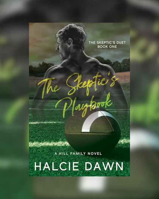The Skeptic's Playbook by Halcie Dawn SIGNED (The Skeptic's Playbook Duet Book One)