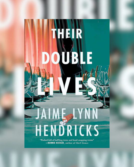 Their Double Lives by Jaime Lynn Hendricks