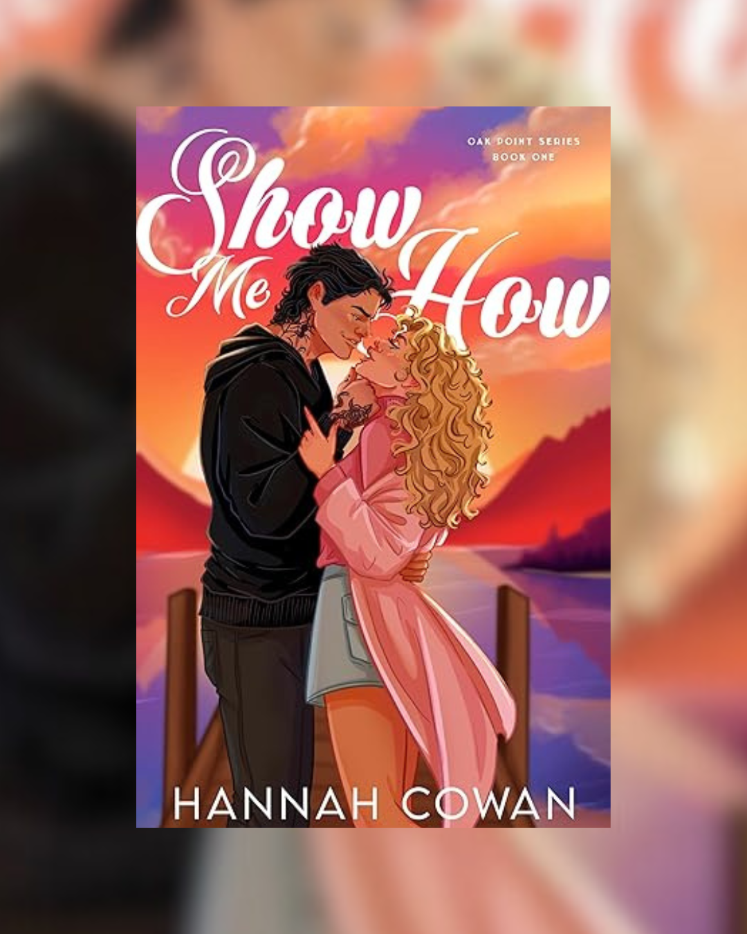 Show Me How by Hannah Cowan (Oak Point #1) SIGNED BOOKPLATE