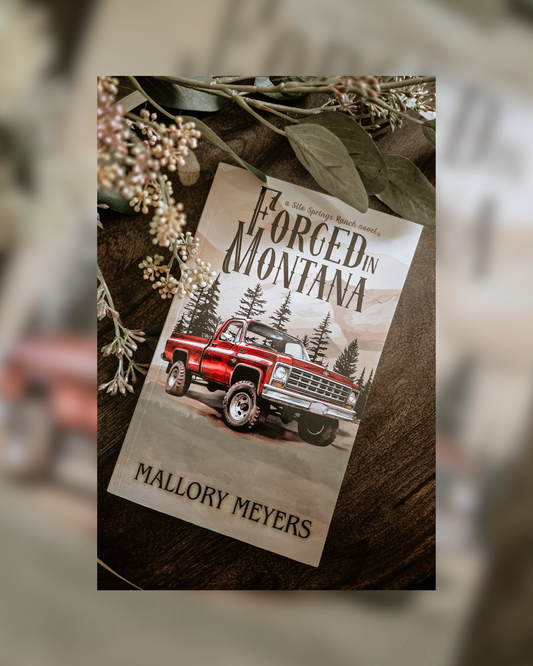 Forged in Montana by Mallory Meyers (Silo Springs Ranch #1) SIGNED