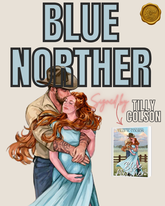 Blue Norther by Tilly Colson (Silver Ridge Ranch Series Book 1) SIGNED