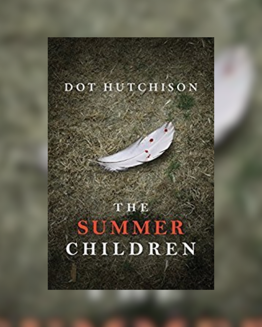 The Summer Children by Dot Hutchison (The Collector, 3)