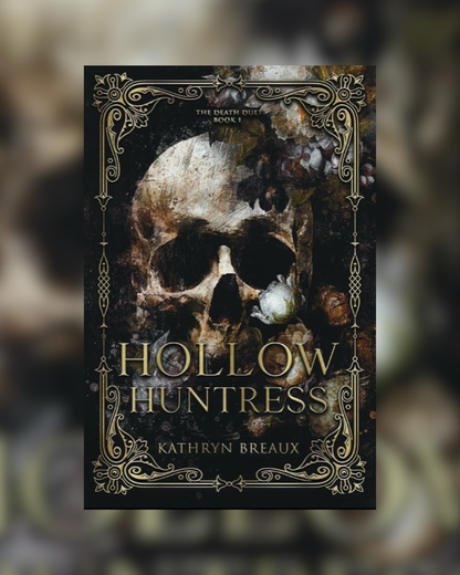 Hollow Huntress by Kathryn Breaux (The Death Duet: Book 1)