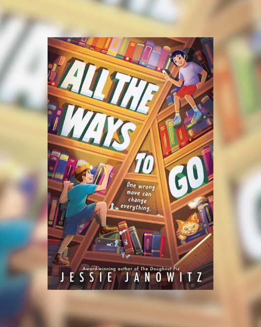 All the Ways to Go by Jessie Janowitz