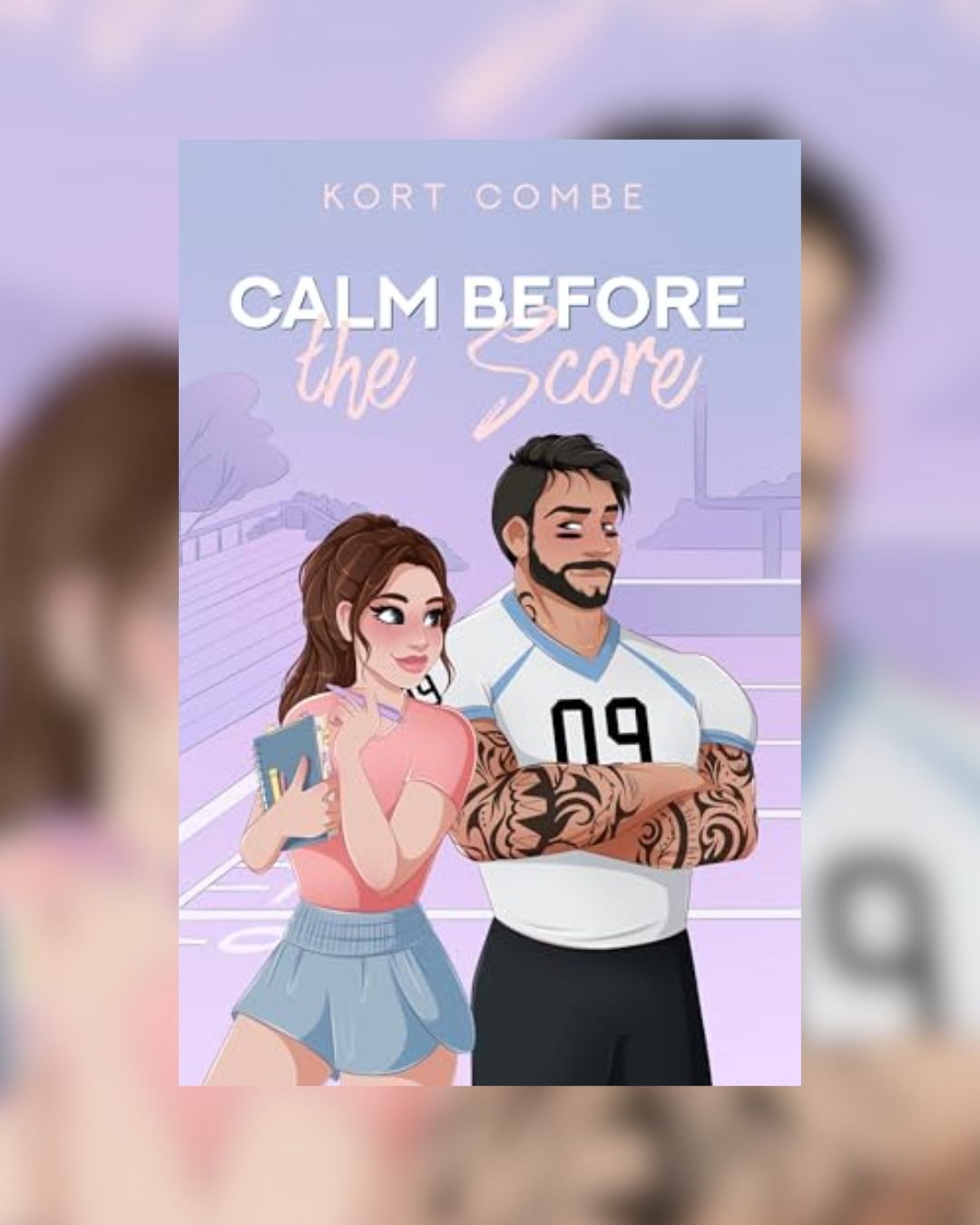 Calm Before the Score by Kort Combe (The Players of Springs U #1) SIGNED