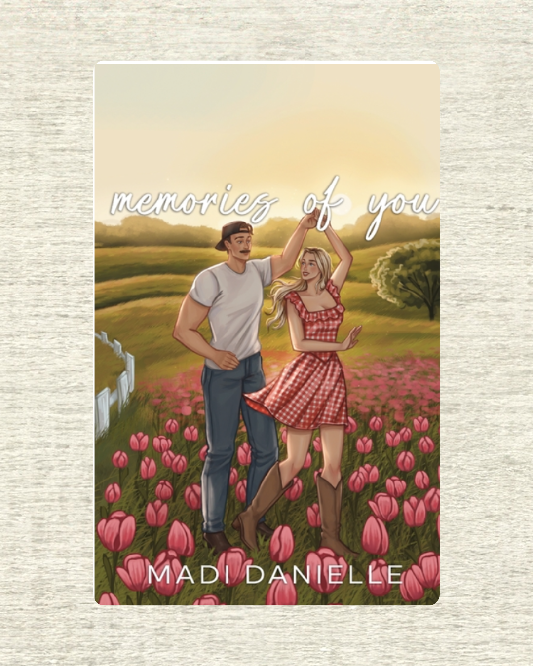 Memories of You by Madi Danielle (Amity #3) SIGNED