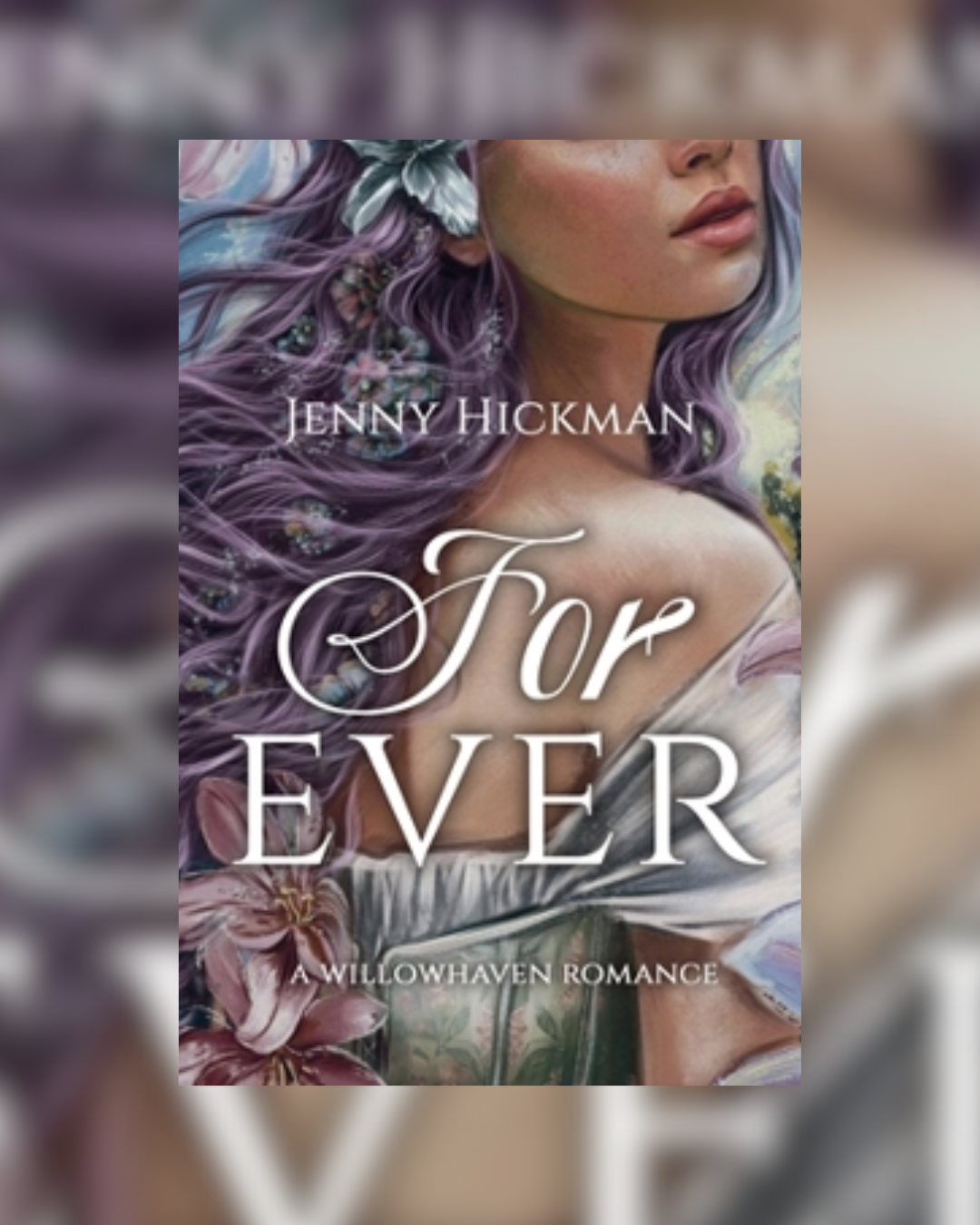 For Ever by Jenny Hickman (Willowhaven Romance #1)