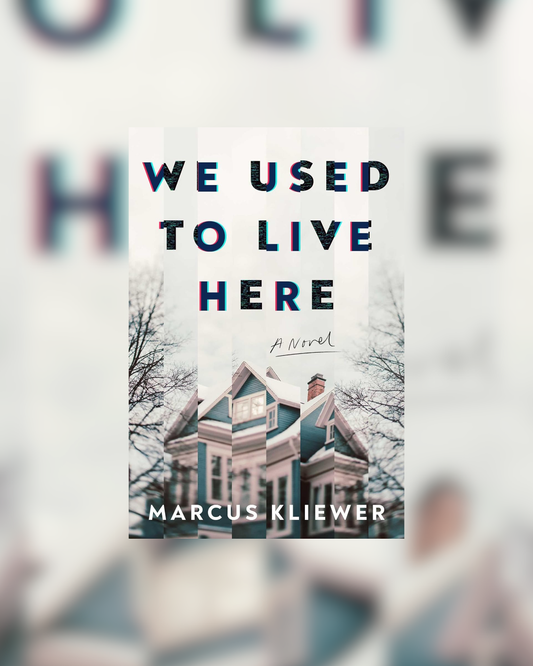 We Used to Live here by Marcus Kliewer (Pre-Order)