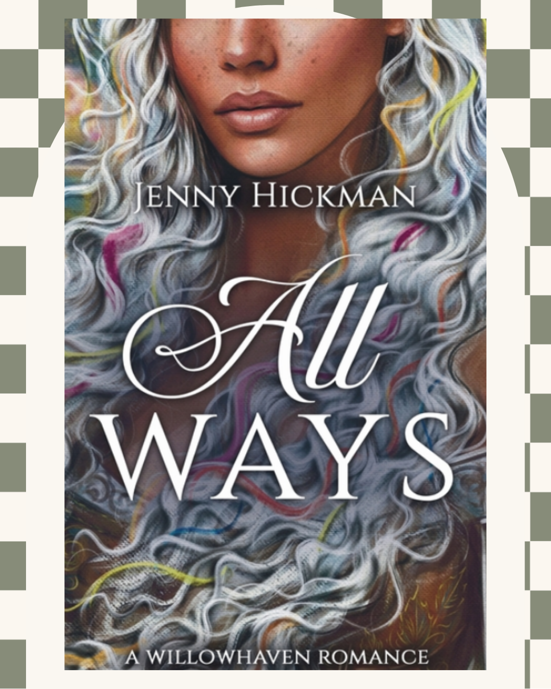 All Ways by Jenny Hickman (Willowhaven Romance #2)
