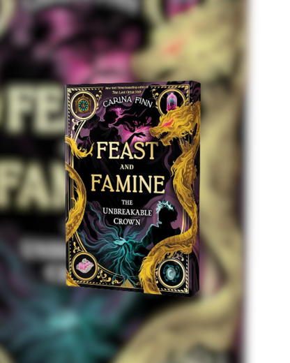 The Unbreakable Crown by Carina Finn(Feast and Famine #2)