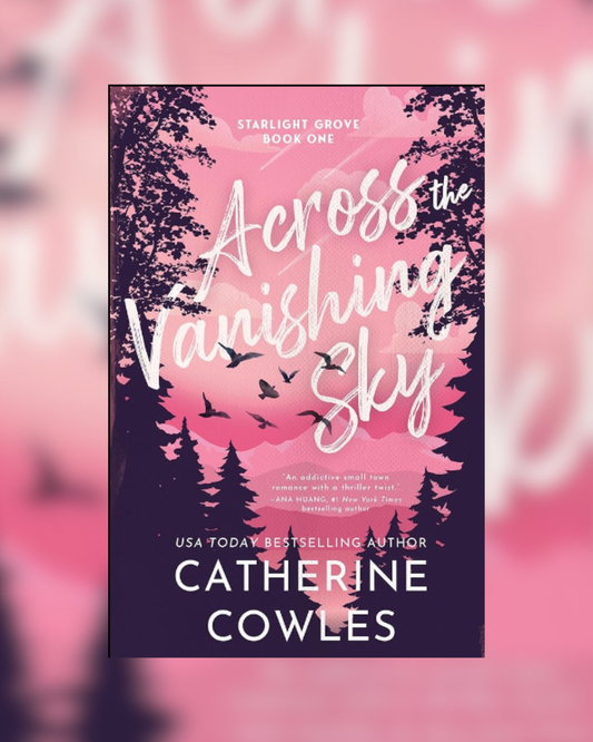 Across the Vanishing Sky by Catherine Cowles (Standard Edition) (Starlight Grove, 1)