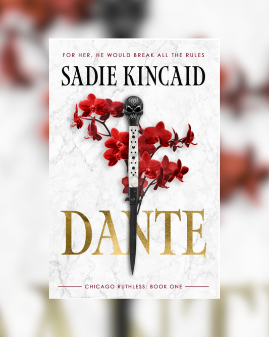 Dante by Sadie Kincaid (Chicago Ruthless, 1)