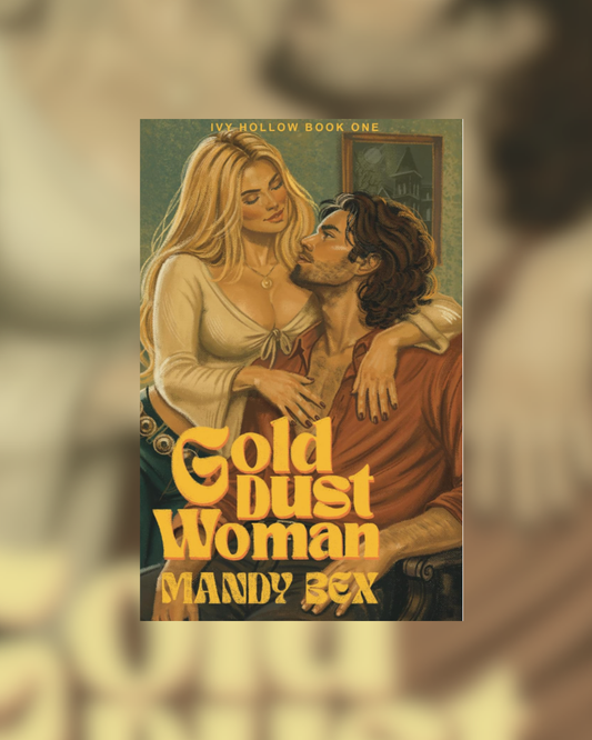 Gold Dust Woman by Mandy Bex (Ivy Hollow #1)