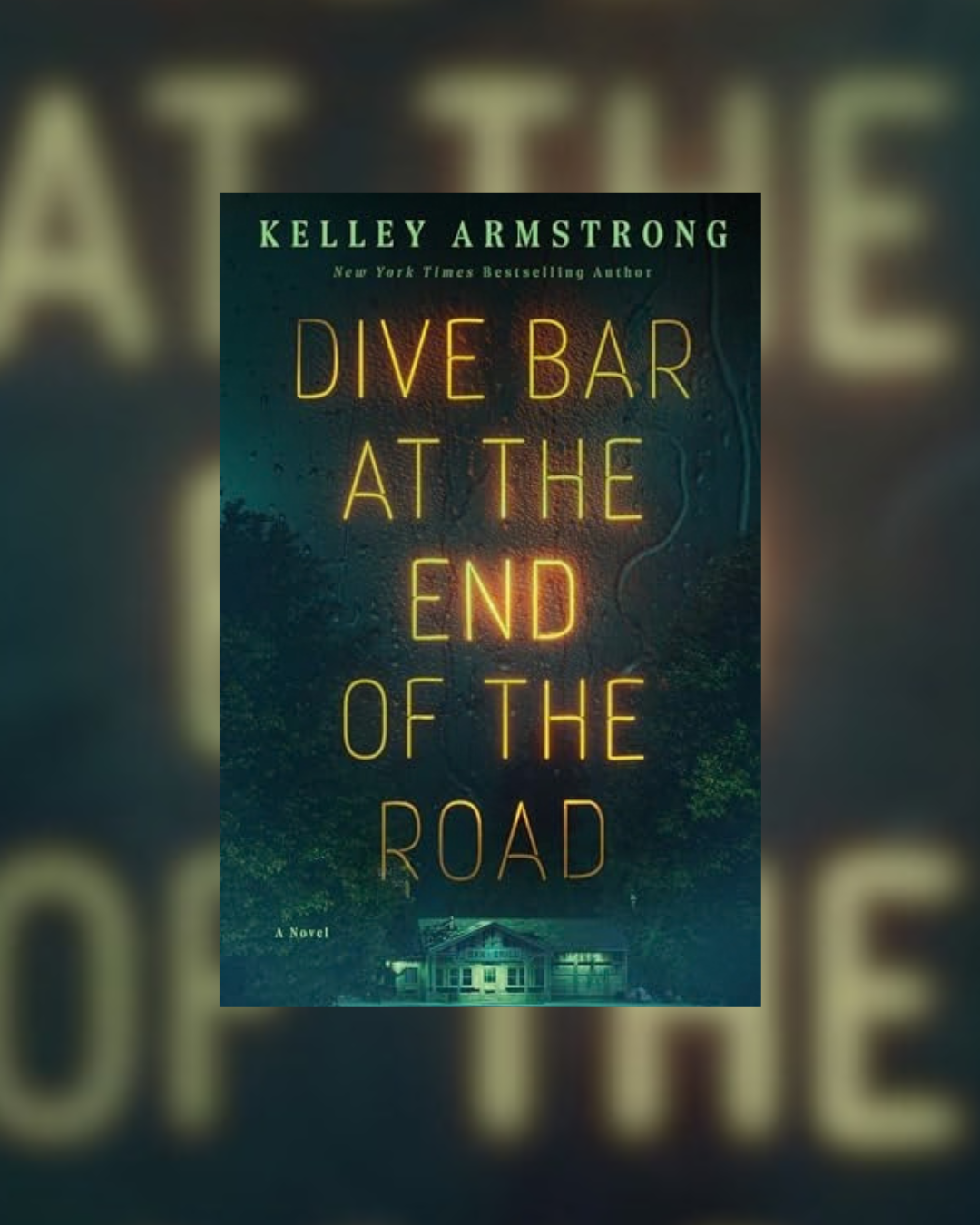 Dive Bar at the End of the Road by Kelley Armstrong