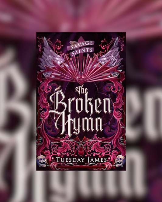 Savage Saints: The Broken Hymn by Tuesday James SIGNED W/ SWAG