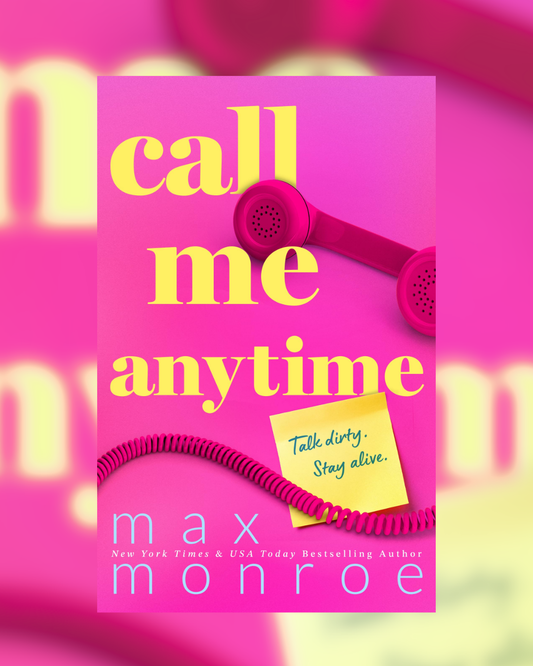 Call Me Anytime by Max Monroe (The Protectors #1)