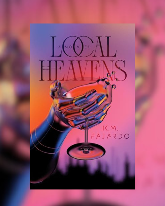 Local Heavens by K.M. Fajardo