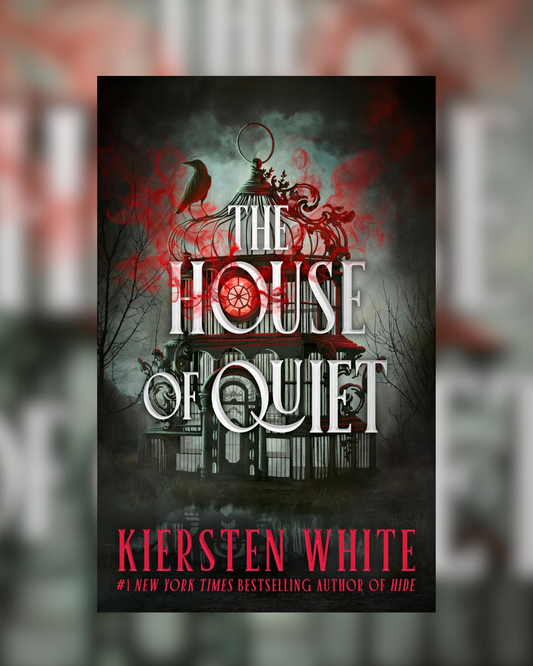 The House of Quiet by Kiersten White