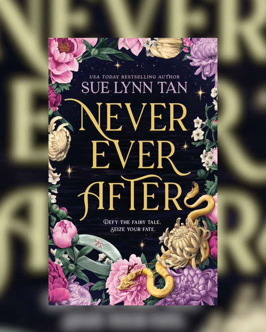 Never Ever After by Sue Lynn Tan (Never Ever After #1)