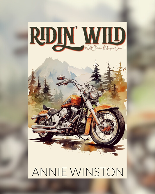 Ridin' Wild by Annie Winston (Wild Stallions MC #1) SIGNED