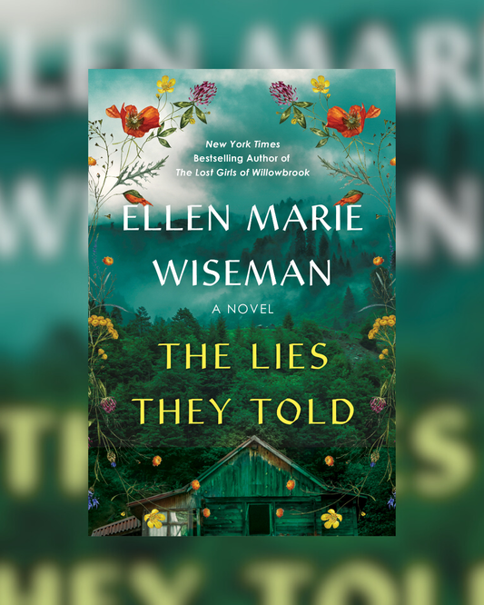The Lies They Told by Ellen Marie Wiseman