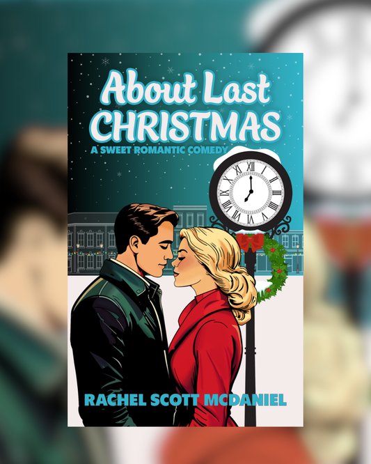 About Last Christmas by Rachel Scott McDaniel