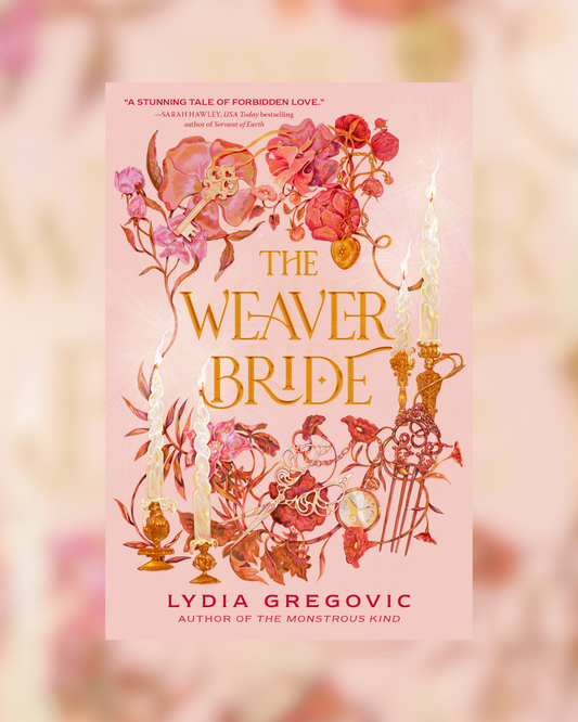 The Weaver Bride by Lydia Gregovic DELUXE