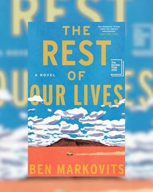 The Rest of Our Lives by Ben Markovits