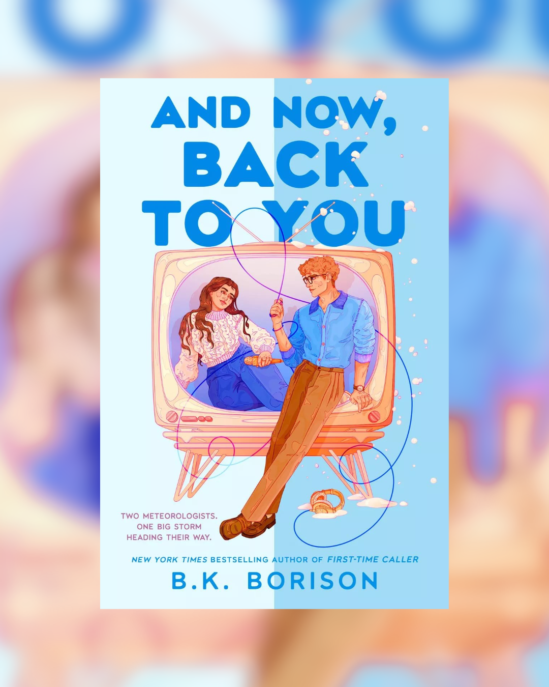 And Now, Back to You by BK Borison