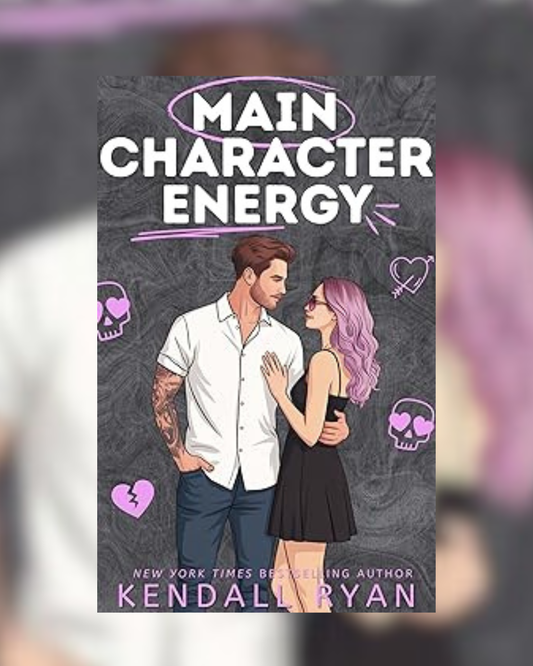Main Character Energy by Kendall Ryan IMPERFECT COPY