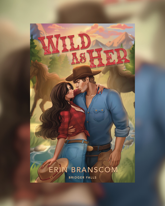 Wild As Her by Erin Branscom (Bridger Falls #2)