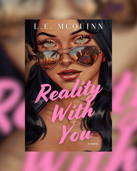 Reality With You by L.E. McQuinn