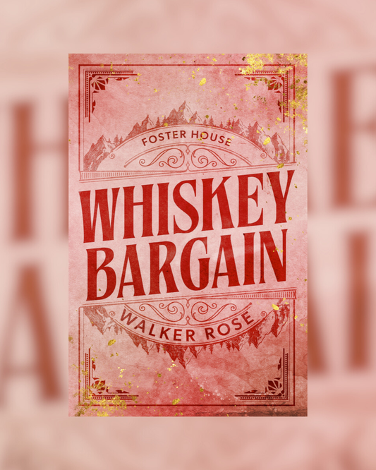 Whiskey Bargain by Walker Rose (Foster House #1)