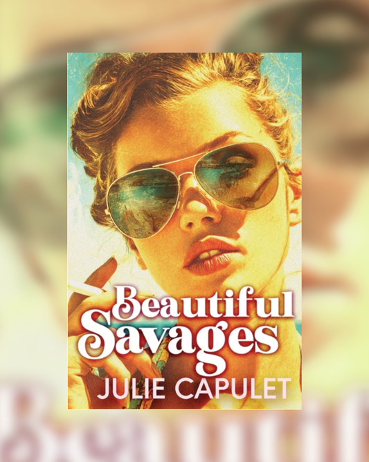 Beautiful Savages by Julie Capulet