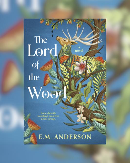 The Lord of the Wood by E.M. Anderson