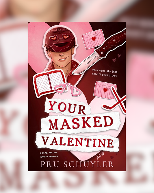 Your Masked Valentine by Pru Schuyler (Saint Paul Sinners #1) SIGNED W/ SWAG