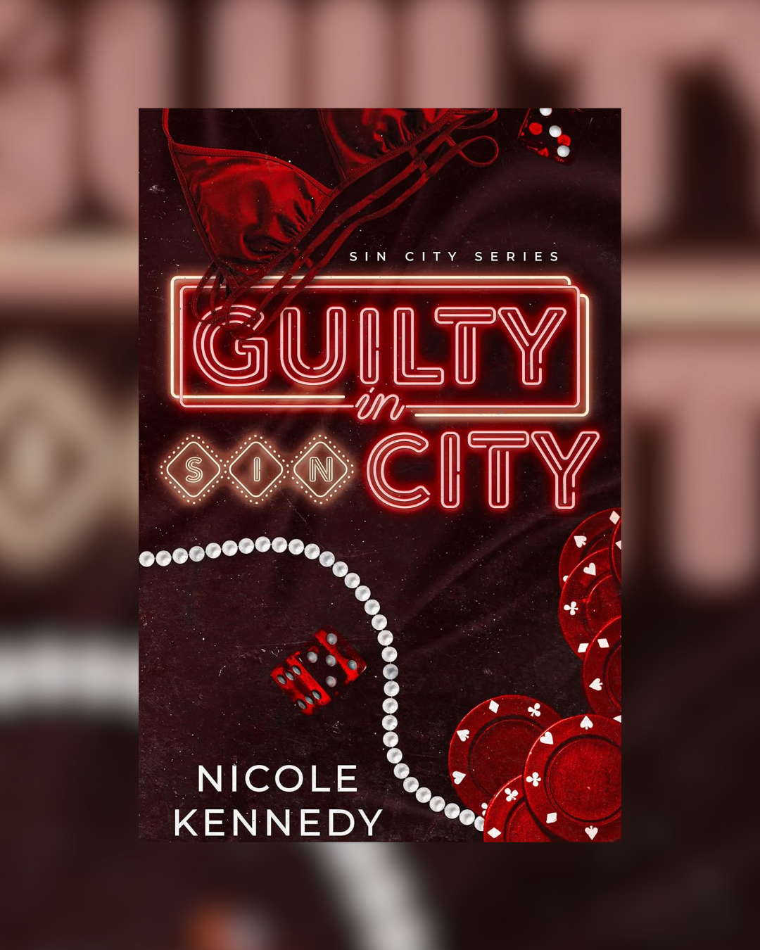 Guilty in Sin City by Nicole Kennedy (Sin City #1) SIGNED W/ SWAG