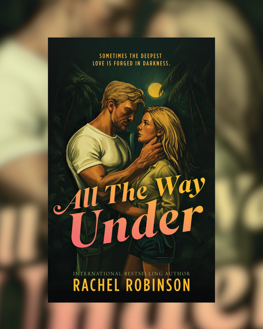 All The Way Under by Rachel Robinson